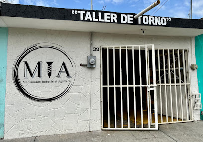 Negocio Taller De Torno Mia “Maquinado Industrial Aguilera”